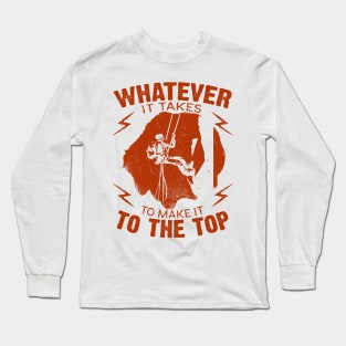 Whatever It Takes Rock Climbing Long Sleeve T-Shirt